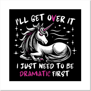 I Just Need To Be Dramatic Lazy Unicorn Gift Posters and Art